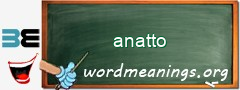 WordMeaning blackboard for anatto